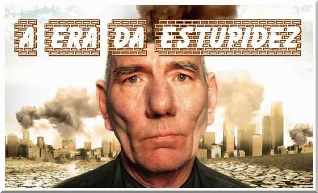 A era da estupidez display